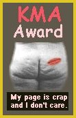 THE KISS MY ASS AWARDS--{My page is crap and I don't care!